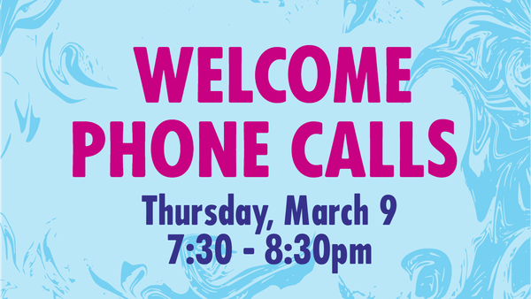 Welcome Phone Calls March 9 2023