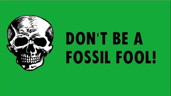 Don't  be a fossil fuell XR placard